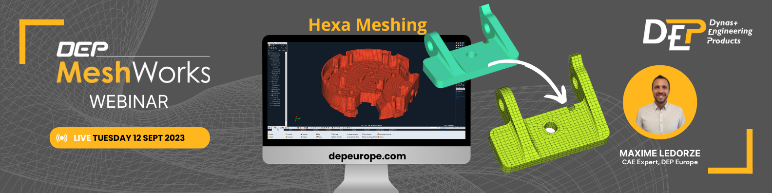 DEP MeshWorks Hexa Meshing Webinar — From CAD to High-Quality Hex Mesh in Record Time